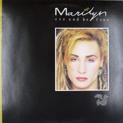 Пластинка Marilyn Cry And Be Free (45 RPM)